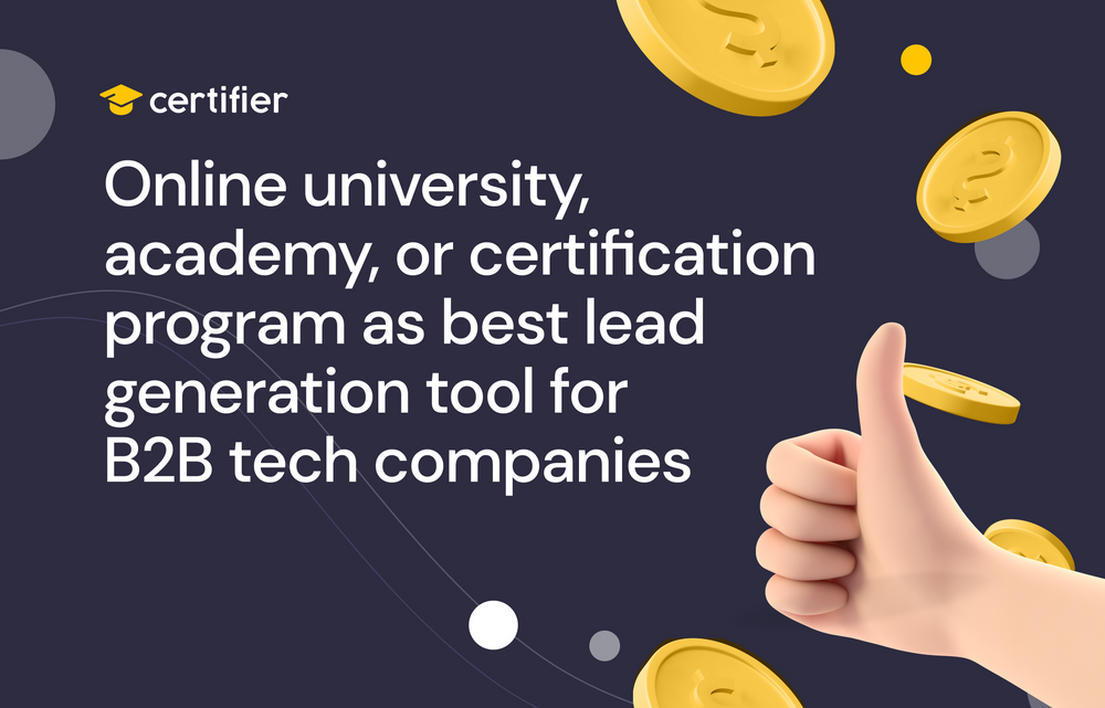 Online University, Academy, or Certification Program as Best Lead Generation Tool for B2B Tech Companies cover image