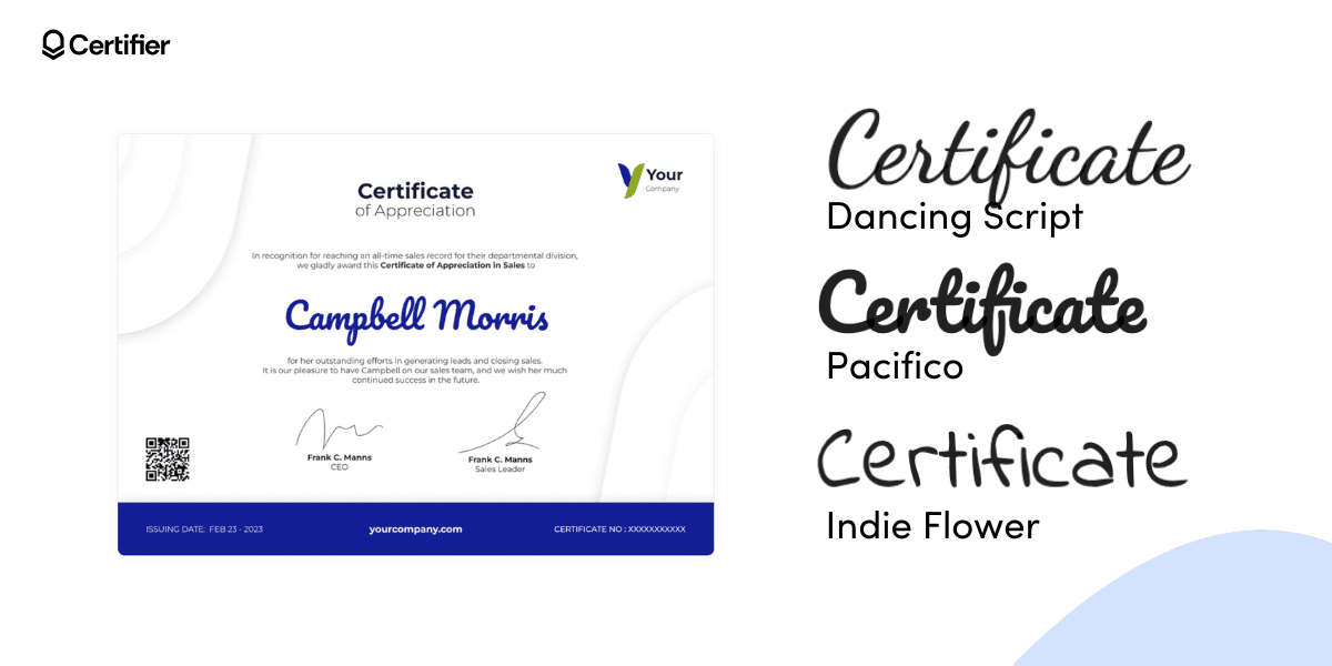 Hand-written certificate fonts: Dancing Script, Pacifico, Indie Flower.