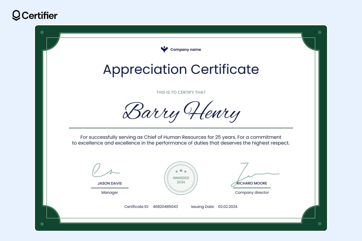 Appreciation certificate with a dark green border and white background with a subtle badge at the center and places for signatures and the recipients’ name.